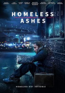 دانلود فیلم Homeless Ashes 2019427448-1702726577