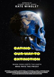 دانلود مستند Eating Our Way to Extinction 2021426802-68170552
