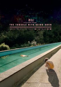 دانلود فیلم The Trouble with Being Born 2020426646-1326967926