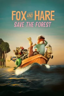 دانلود انیمیشن Fox & Hare Save the Forest 2024429742-554206472
