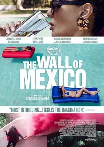 دانلود فیلم The Wall of Mexico 2019428902-159245129