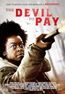 دانلود فیلم The Devil to Pay 2019428928-1663030480