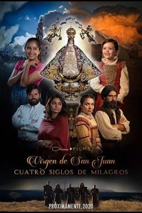 دانلود فیلم Our Lady of San Juan, Four Centuries of Miracles 2021430397-978031687
