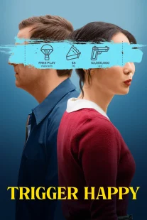 دانلود فیلم Trigger Happy 2025430975-1503922642