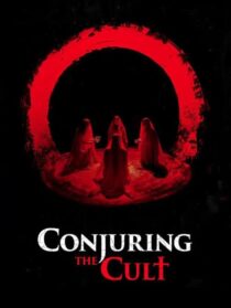 دانلود فیلم Conjuring the Cult 2024433207-1700385867