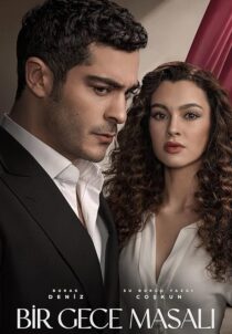 دانلود سریال (Bir Gece Masali) A Night’s Tale432676-224189174