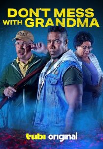 دانلود فیلم Don’t Mess with Grandma 2024431709-1784772941