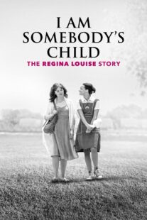 دانلود فیلم I Am Somebody’s Child: The Regina Louise Story 2019435051-1412701171
