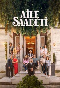 دانلود سریال Aile Saadeti435009-1829074972