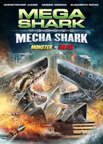 دانلود فیلم Mega Shark vs. Mecha Shark 2014433471-107325314