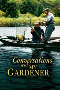 دانلود فیلم Conversations with My Gardener 2007435380-2121251264